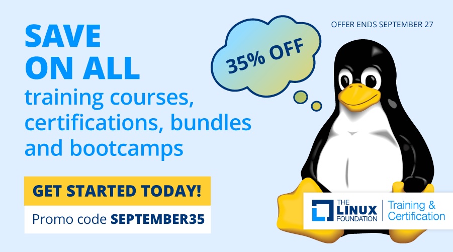 Promotional Graphic featuring Tux the Penguin reads: Save on all training courses, certifications, bundles and bootcamps. Get Started Today. Promo Code SEPTEMBER35. 35% Off! The Linux Foundation Training & Certification