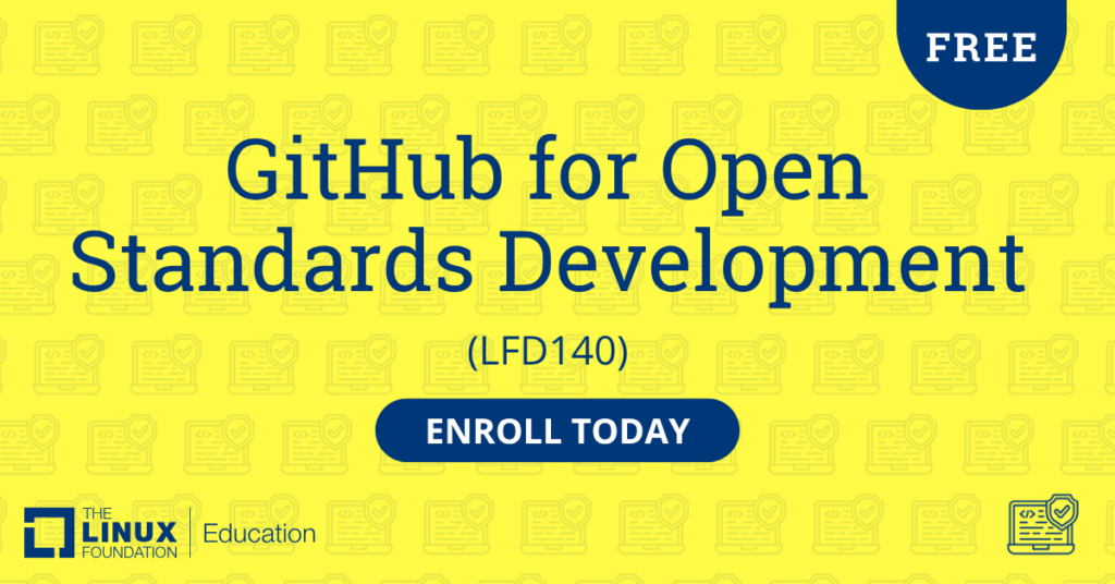 無料のLinux Foundationコース:GitHub for Open Standards Development(LFD140)。今すぐご登録ください。
