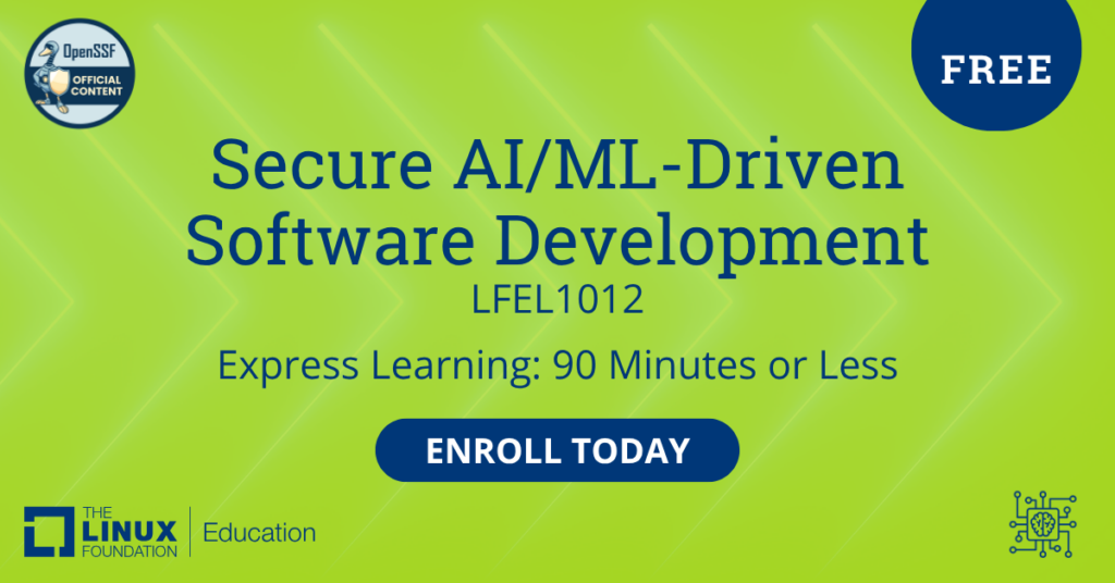 無料コース: The Linux Foundation Education によるセキュアな AI/ML 駆動型ソフトウェア開発 (LFEL1012)。
