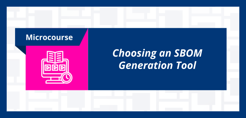 Choosing an SBOM Generation Tool