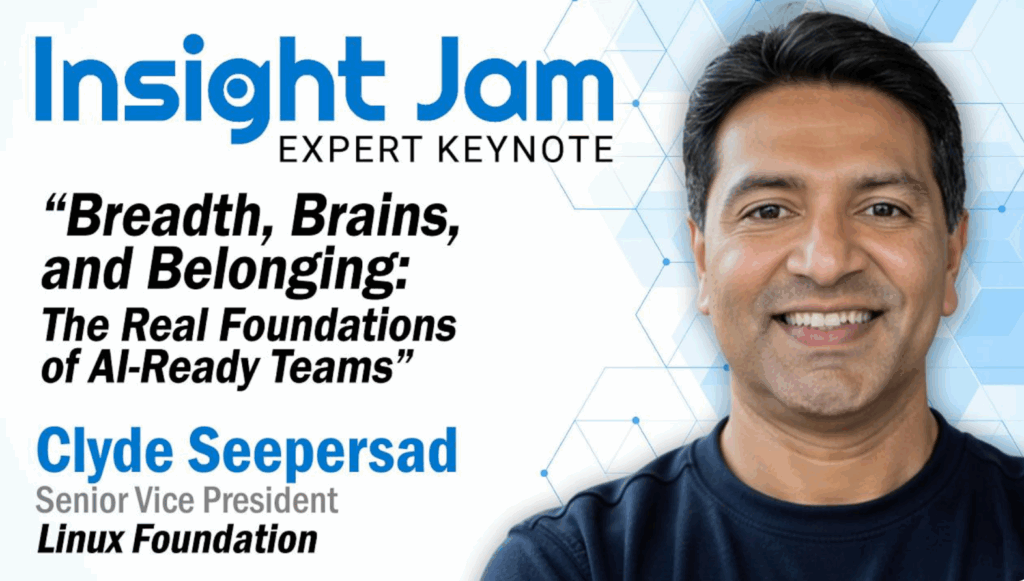 Insight Jam エキスパート基調講演: 幅広さ、頭脳、そして帰属意識: AI 対応チームの真の基盤 (Linux Foundation シニア バイスプレジデント、Clyde Seepersad 氏)