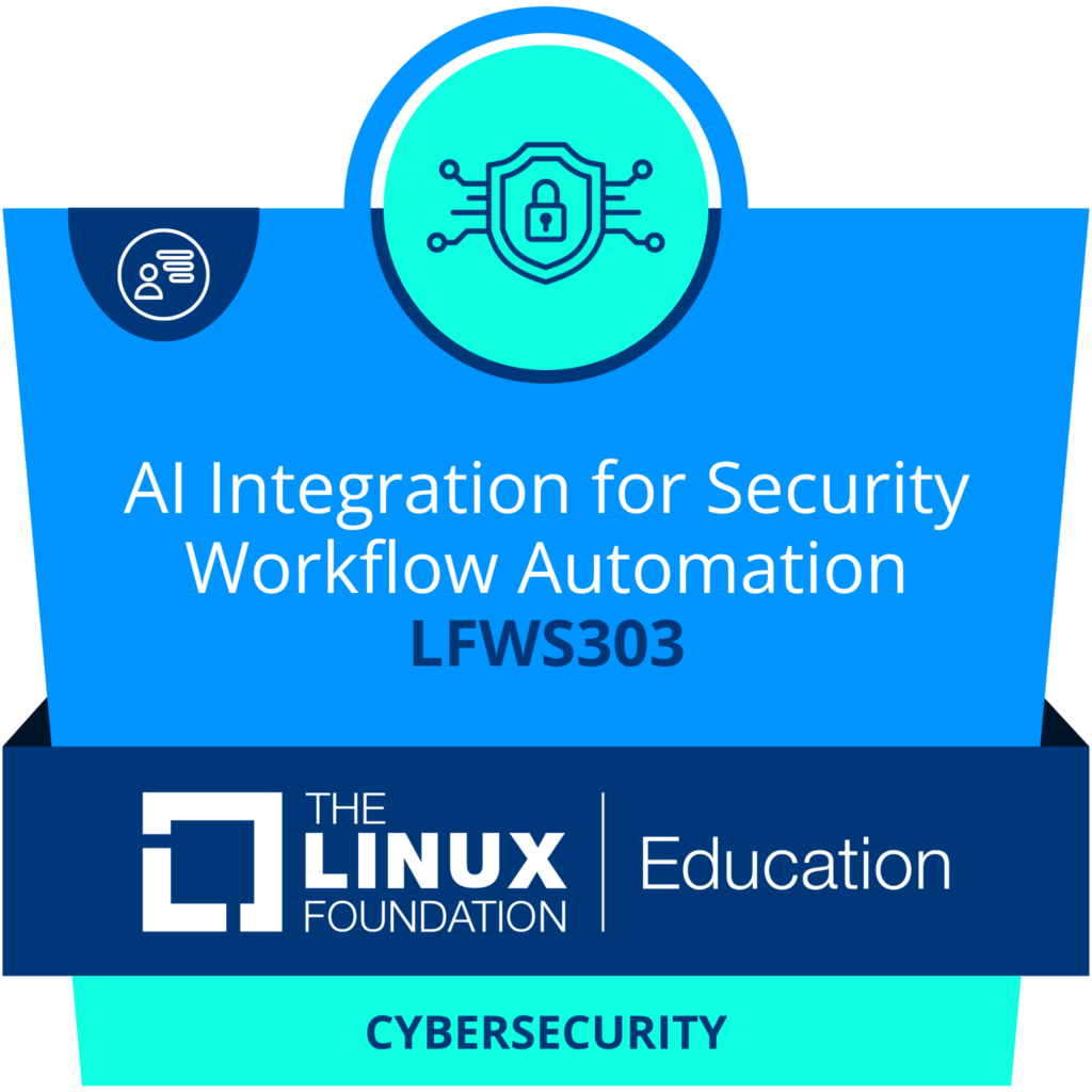 コース名:セキュリティワークフロー自動化のためのAI統合(LFWS303)コースバッジ