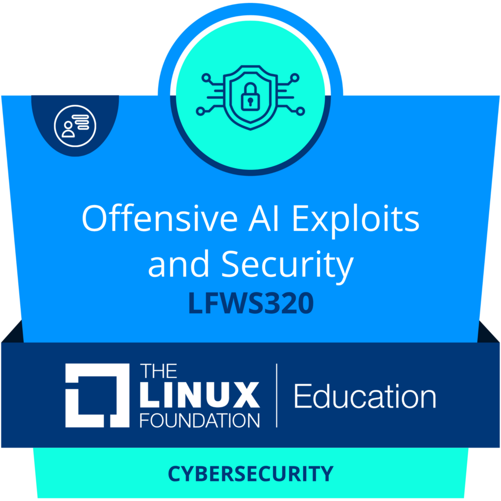 攻撃型AIの悪用とセキュリティ(LFWS320)コースバッジ